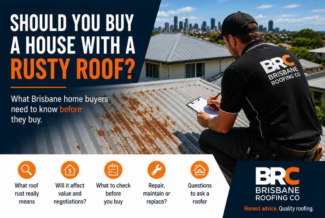 BRC roofer inspecting rust on a metal roof before a Brisbane home buyer purchases a house